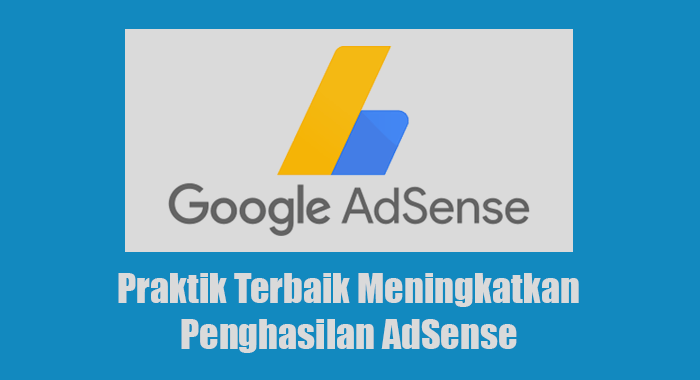 Praktik terbaik meningkatkan penghasilan Adsense
